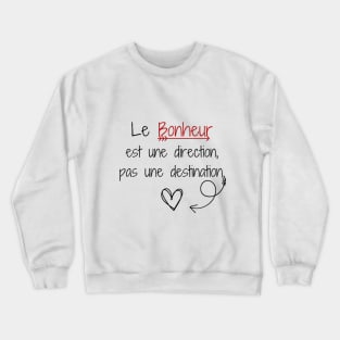 Le bonheur Crewneck Sweatshirt